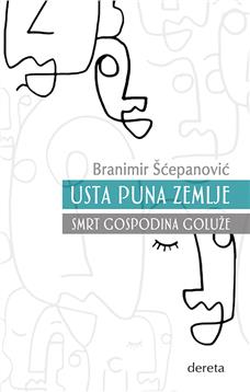 Usta puna zemlje/ Smrt gospodina Goluže