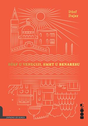 Džef u Veneciji, smrt u Benaresu