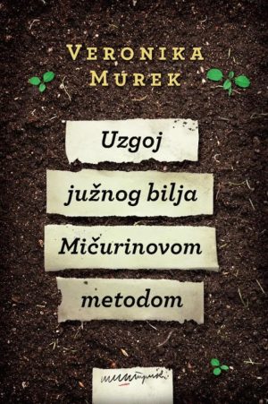 Uzgoj južnog bilja Mičurinovom metodom