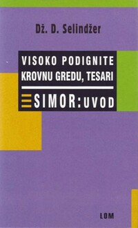 Visoko podignite krovnu gredu, tesari/ Simor