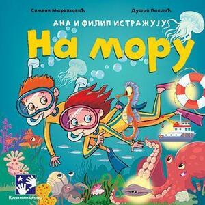 Ana i Filip istražuju... na moru