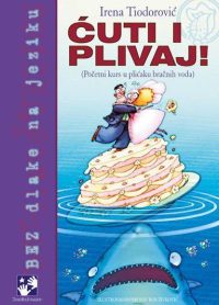Ćuti i plivaj!