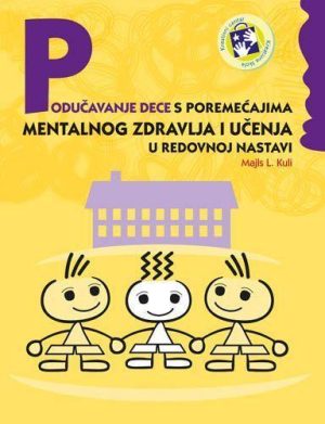 Podučavanje dece s poremećajima mentalnog zdravlja i učenja u redovnoj nastavi