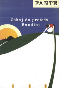 Čekaj do proleća, Bandini