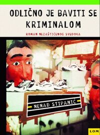 Odlično je baviti se kriminalom