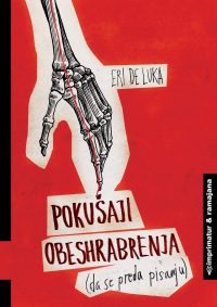 Pokušaji obeshrabrenja (da se preda pisanju)