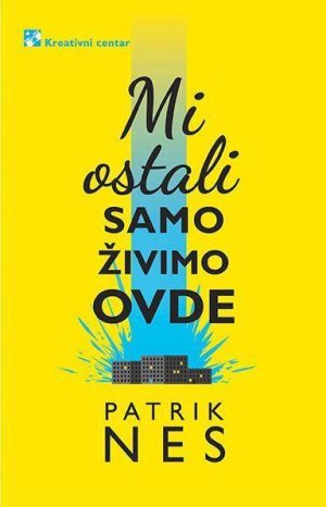 Mi ostali samo živimo ovde