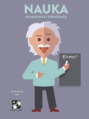 Nauka: 40 velikih naučnika i istraživača