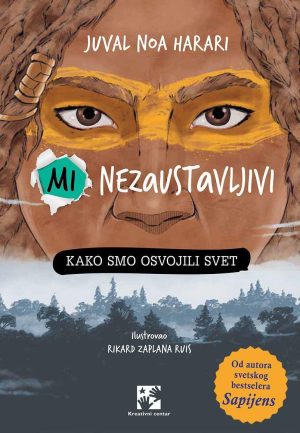 Mi nezaustavljivi- Kako smo osvojili svet
