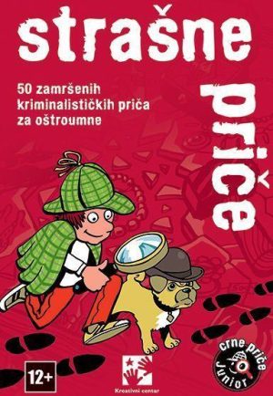 Strašne priče: 50 zamršenih kriminalističkih priča za oštroumne