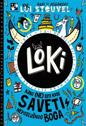 Loki- Kako (ne) biti kriv. Saveti neposlušnog boga