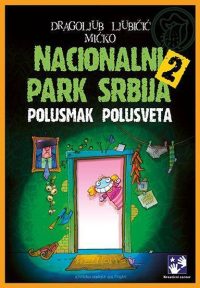 Nacionalni park Srbija 2: Polusmak sveta