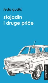 Stojadin i druge priče