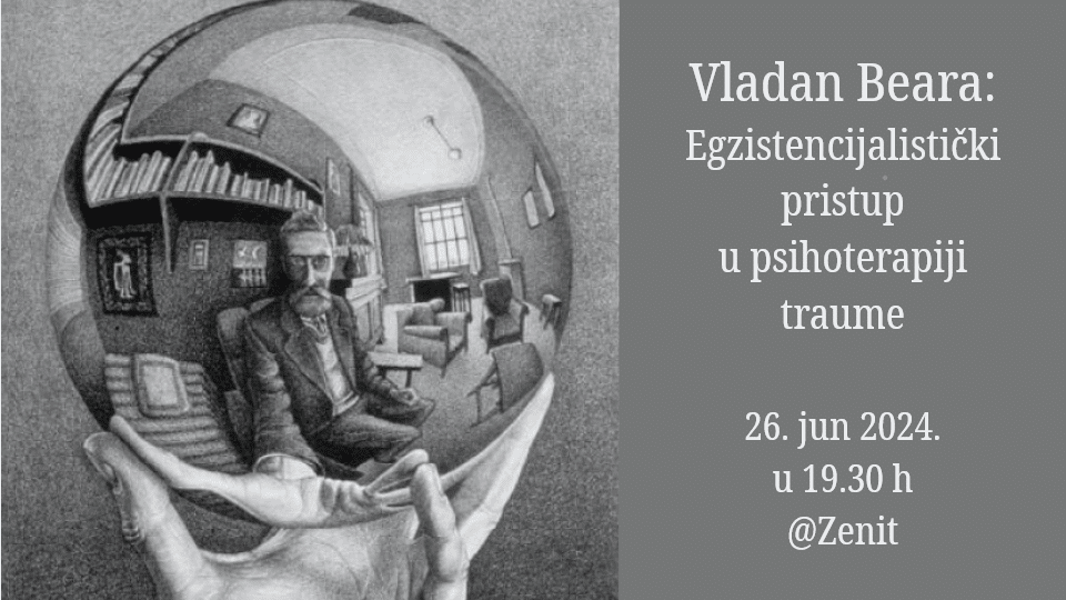 Vladan Beara: „Egzistencijalistički pristup u psihoterapiji traume“
