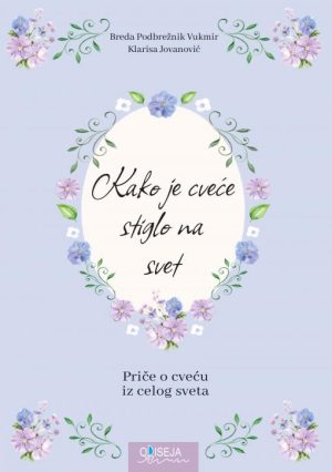 Kako je cveće stiglo na svet