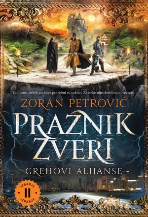 Praznik zveri 2. deo - Grehovi alijanse
