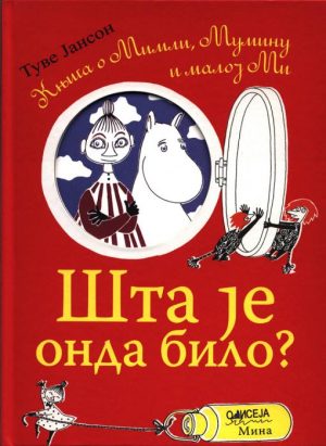 Šta je bilo? Pričaj mi o Muminu, Mimli i Maloj Mi